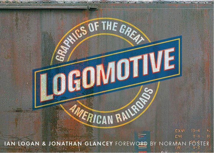 The title Logomotive is incorporated in a ball-and-bar motif superimposed on a rusty Rock Island Lines boxcar, with the bar painted blue.  
