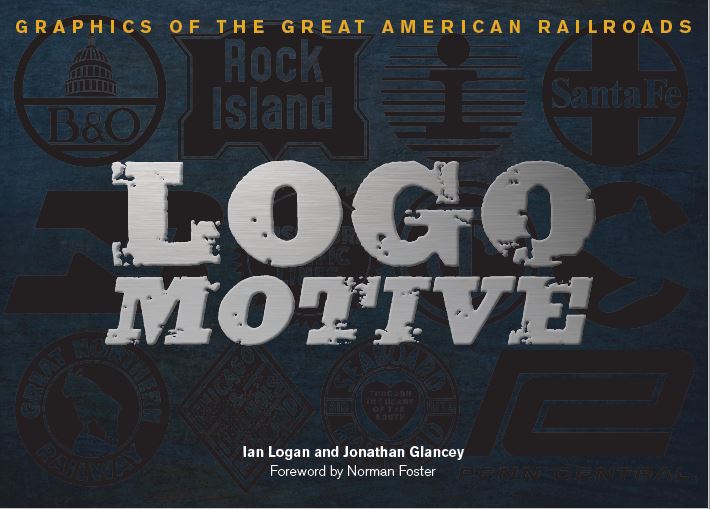 Beneath the title Logomotive, set in a broken silvery font on two lines, the logos of numerous railroad companies are displayed in shadow on a dark blue background. 